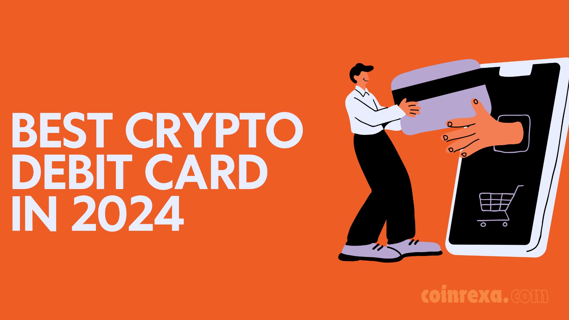 Top Cryptocurrency Debit Cards For 2024