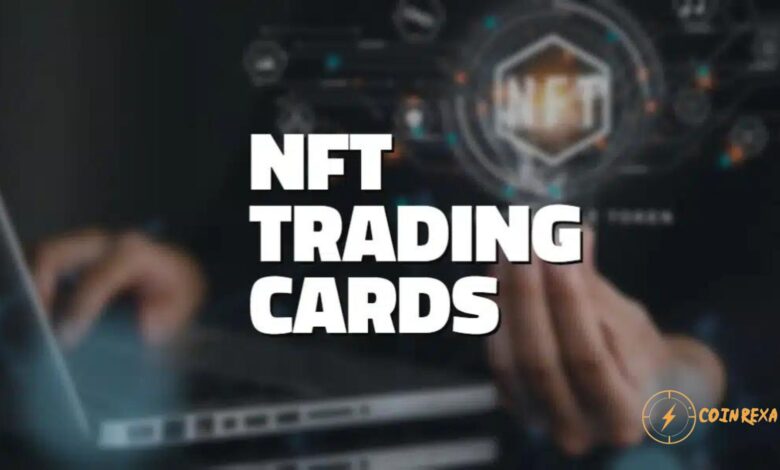 What Are NFT Trading Cards, And Why Are They So Valuable?